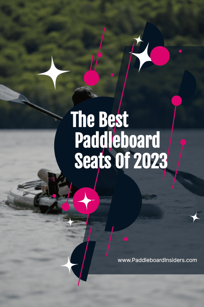 Paddle Board Seat Top 10 List Of 2024 Paddleboard Insiders   The Best Paddleboard Seats Of 2023 Pin 683x1024 