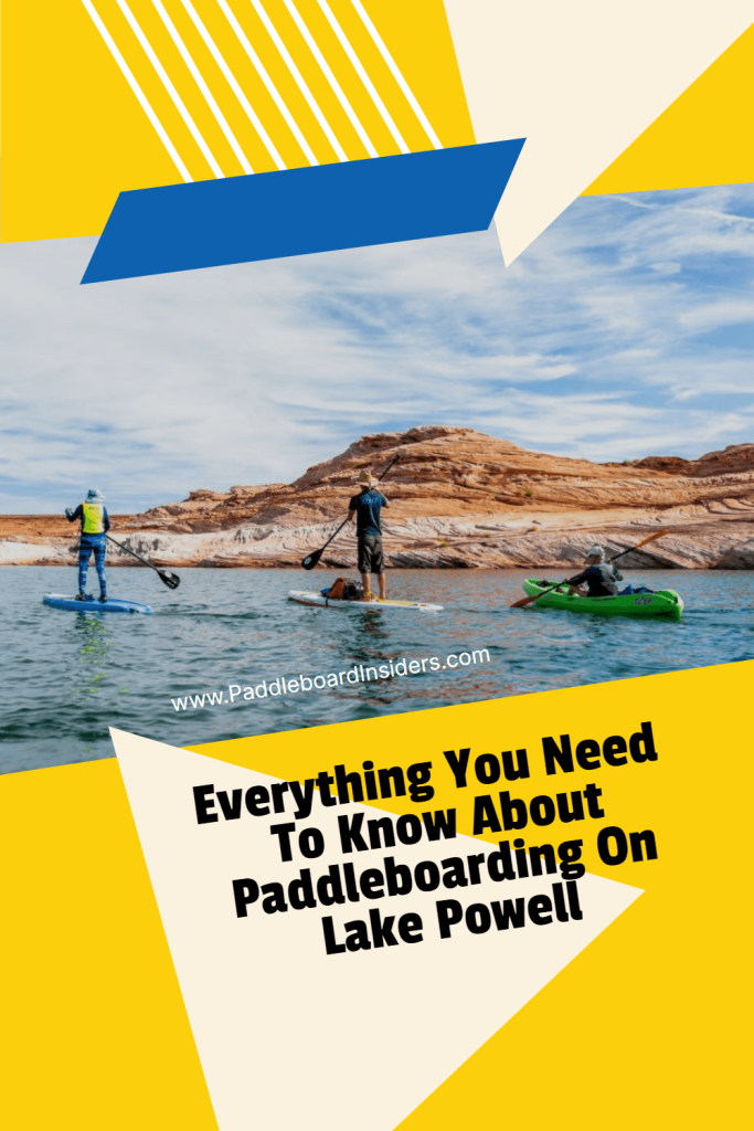 Paddleboarding Lake Powell: 5 World-Class Spots To Explore Now ...