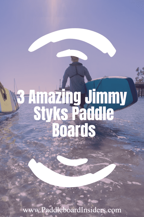 Jimmy styks paddle board